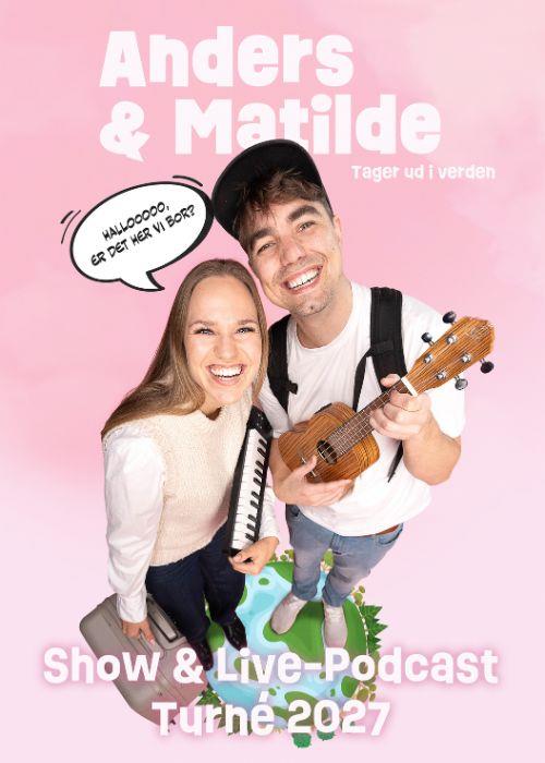 Anders & Matilde - Tager ud i verden